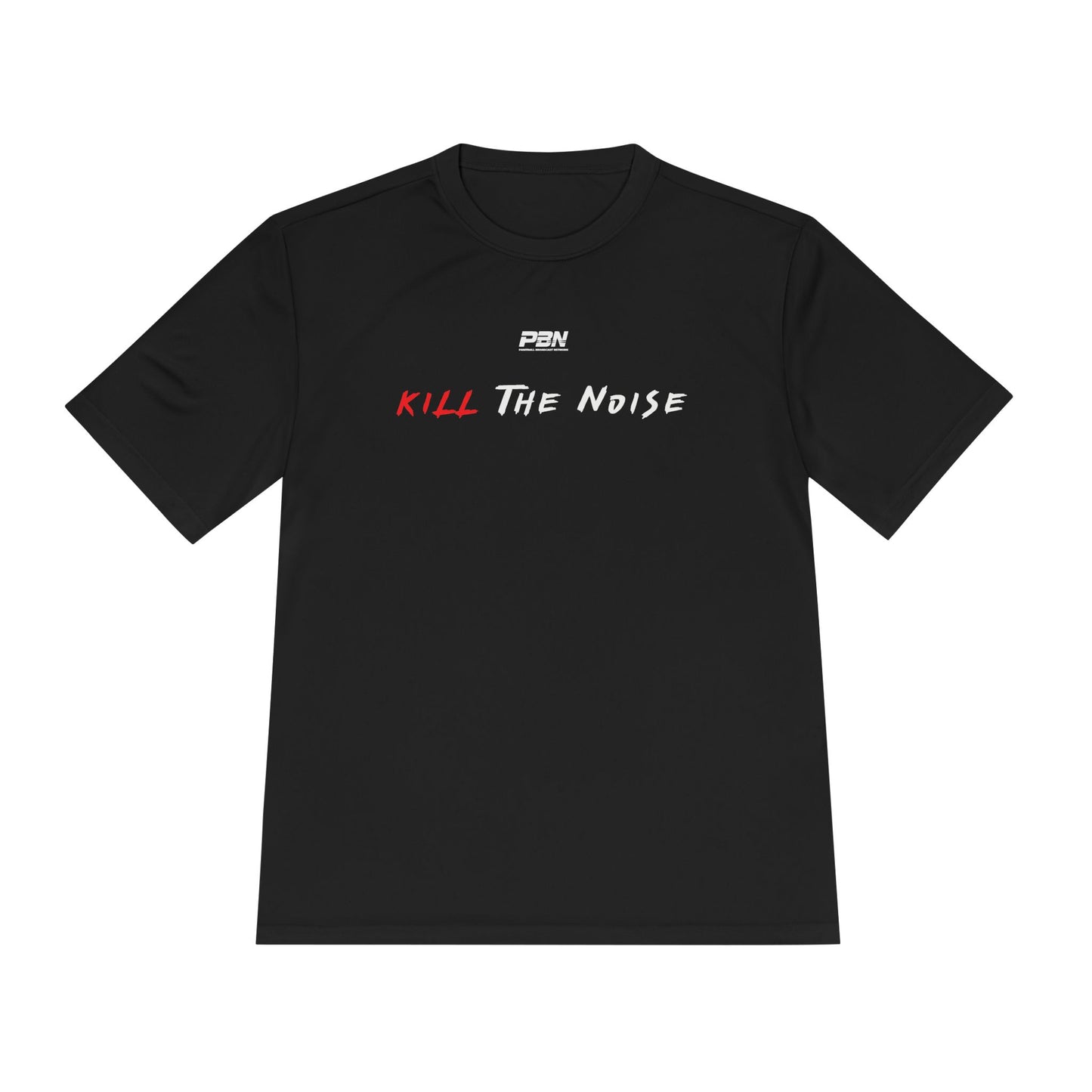 Kill The Noise | PBN - Dry Fit Tee